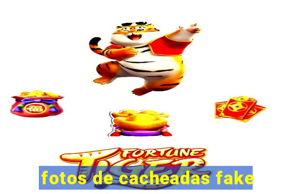 fotos de cacheadas fake